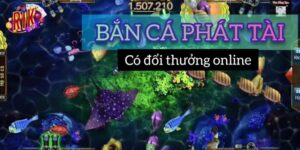 Bắn Cá Phát Tài – Siêu Phẩm Săn Ngư Cực Hot Tại Rikvip