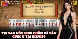 Chơi và săn Cước Ù Trong Đánh Chắn tại nền tảng uy tín